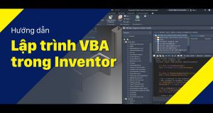 Vlog Kỹ Thuật #17: Lập trình VBA trong Autodesk Inventor