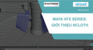 Maya VFX Series: Giới thiệu nCloth
