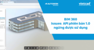 BIM 360 Issues  API phiên bản 1.0 ngừng được sử dụng