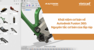 Khái niệm cơ bản về Autodesk Fusion 360: Nguyên tắc cơ bản của lắp ráp
