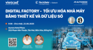 [Sự kiện Offline] Digital Factory – Tối Ưu Hóa Nhà Máy Bằng Thiết Kế Và Dữ Liệu Số