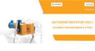Autodesk Inventor 2022.1 - Assembly Enhancements & Part