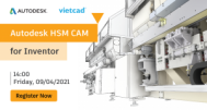 Webinar AUTODESK HSM CAM FOR INVENTOR