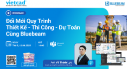 [Sự kiện Online] Đổi mới quy trình thiết kế, thi công và dự toán cùng Bluebeam