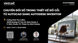 Sự Kiện: Bước Tiến Mới Trong Thiết Kế Đồ Gỗ Chuyển Đổi Từ AutoCAD Sang Autodesk Inventor