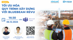 Webinar: Tối Ưu Hóa Quy Trình Xây Dựng Với Bluebeam Revu