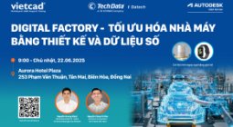 [Sự kiện Offline] Digital Factory – Tối Ưu Hóa Nhà Máy Bằng Thiết Kế Và Dữ Liệu Số