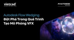 Autodesk Flow Wedging: Đột Phá Trong Quá Trình Tạo Mô Phỏng VFX