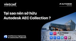 Ưu Điểm Của Autodesk AEC Collection: Giải Pháp Hoàn Hảo Cho Ngành Xây Dựng và Kiến Trúc