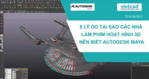 5 lý do tại sao các nhà làm phim hoạt hình 3D nên biết Autodesk Maya
