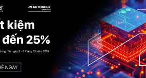 Autodesk Cyber Week 2024 bắt đầu!