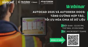 AutoCAD 2025 và Autodesk Docs: Tăng Cường Hợp Tác, Tối Ưu Hóa Chia Sẻ Dữ Liệu