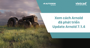 Xem cách Arnold đã phát triển. Update Arnold 7.1.4