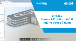 BIM 360 Issues  API phiên bản 1.0 ngừng được sử dụng