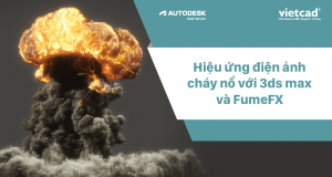 Hiệu ứng điện ảnh cháy nổ với 3ds max và FumeFX