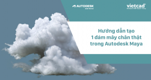 Hướng dẫn tạo 1 đám mây chân thật trong Autodesk Maya