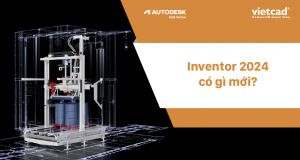 Tổng quan Autodesk Inventor 2024