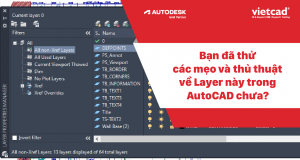 Bạn đã thử các mẹo và thủ thuật về Layer này trong AutoCAD chưa?