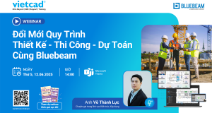[Sự kiện Online] Đổi mới quy trình thiết kế, thi công và dự toán cùng Bluebeam