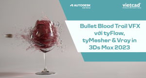 Hướng dẫn tạo Bullet Blood Trail VFX với tyFlow, tyMesher & V-Ray in 3Ds Max 2023