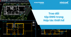 Trao đổi tệp DWG trong Hợp tác thiết kế