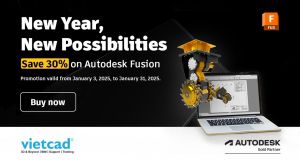 GIẢM GIÁ 30% AUTODESK FUSION - CƠ HỘI VÀNG TRONG THÁNG 1!