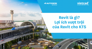 Autodesk Revit là gì? Lợi ích vượt trội của Revit cho KTS