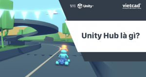 Unity Hub là gì?