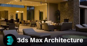 Giới thiệu về 3ds Max Architecture