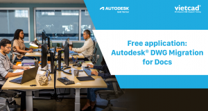 Free application: Autodesk® DWG Migration for Docs