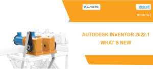 Autodesk Inventor 2022.1: What's New?